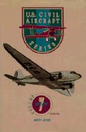 U.S. Civil Aircraft Series, Vol. 7