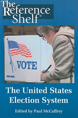 U.S. Election System - McCaffrey, Paul (Editor)