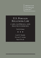 U.S. Foreign Relations Law: Cases, Materials, and Practice Exercises