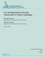 U.S. Foreign Trade in Services: Trends and U.S. Policy Challenges - Nelson, Rebecca M, and Cooper, William H
