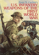 U.S. Infantry Weapons of the First World War