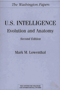 U.S. Intelligence: Evolution and Anatomy, 2nd Edition