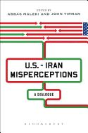 U.S.-Iran Misperceptions: A Dialogue