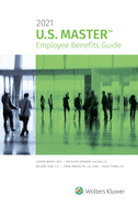 U.S. Master Employee Benefits Guide: 2021 Edition