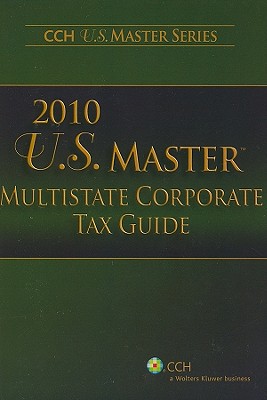 U.S. Master Multistate Corporate Tax Guide - CCH Editorial Staff Publication (Creator)