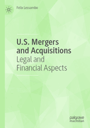 U.S. Mergers and Acquisitions: Legal and Financial Aspects