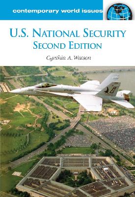 U.S. National Security: A Reference Handbook - Watson, Cynthia Ann