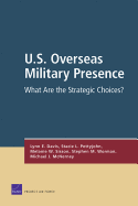 U.S. Overseas Military Presence: What Are the Strategic Choices? - Davis, Lynn E