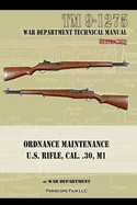 U.S. Rifle, Cal. .30, M1: Technical Manual