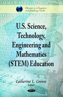 U.S. Science, Technology, Engineering & Mathematics (STEM) Education - Fadaei, Amir Hosein, and Setayeshi, Saeed