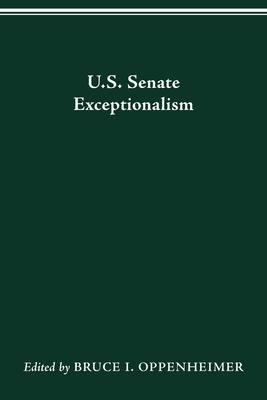 U.S. Senate Exceptionalism - Oppenheimer, Bruce I
