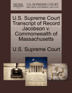 U.S. Supreme Court Transcript of Record Jacobson V. Commonwealth of Massachusetts