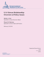 U.S.-Taiwan Relationship: Overview of Policy Issues