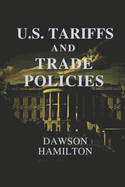 U.S. Tariffs and Trade Policies: Understanding America's Economic Influence and Its Worldwide Effects