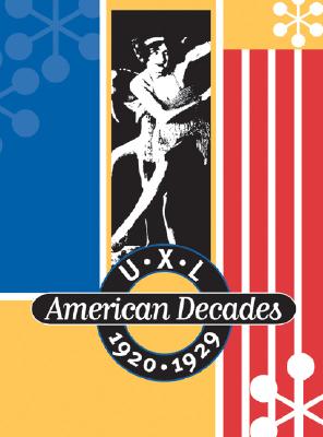 U-X-L American Decades: 1920-1929 - Pendergast, Tom (Editor), and Pendergast, Sara (Editor)