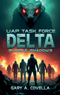 UAP Task Force Delta: Blood and Shadows