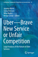 Uber--Brave New Service or Unfair Competition: Legal Analysis of the Nature of Uber Services