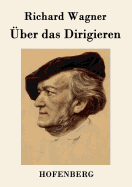 Uber Das Dirigieren