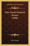 Uber David Friedrich Strauss (1908)