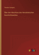 Uber Den Abschluss Des Herodoteischen Geschichtswerkes