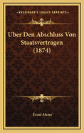 Uber Den Abschluss Von Staatsvertragen (1874)