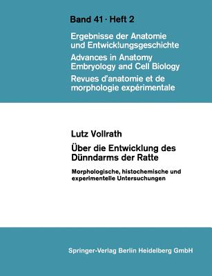 Uber Die Entwicklung Des Dunndarms Der Ratte: Morphologische, Histochemische Und Experimentelle Untersuchungen - Vollrath, L.