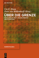 Uber Die Grenze: Metalepse in Text- Und Bildmedien Des Altertums