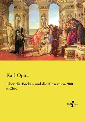 Uber Die Pocken Und Die Masern CA. 900 N.Chr. - Opitz, Karl