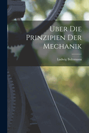 Uber die Prinzipien der Mechanik