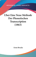 Uber Eine Neue Methode Der Phonetischen Transscription (1863)