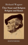 Uber Staat Und Religion / Religion Und Kunst