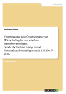 Ubertragung Und Uberfuhrung Von Wirtschaftsgutern Zwischen Betriebsvermogen, Sonderbetriebsvermogen Und Gesamthandsvermogen Nach 6 ABS. 5 Estg