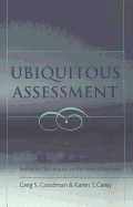 Ubiquitous Assessment: Evaluation Techniques for the New Millennium