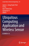 Ubiquitous Computing Application and Wireless Sensor: Ucawsn-14
