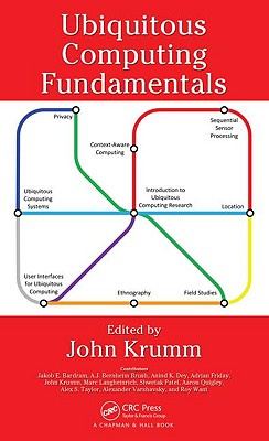 Ubiquitous Computing Fundamentals - Krumm, John (Editor)