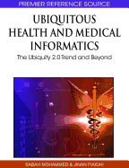 Ubiquitous Health and Medical Informatics: The Ubiquity 2.0 Trend and Beyond