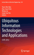 Ubiquitous Information Technologies and Applications: Cute 2012