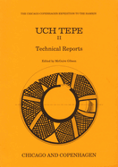 Uch Tepe II: Technical Reports