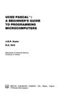 Ucsd Pascal: A Beginner's Guide to Programming Microcomputers - Hume, J. N., and Holt, Richard C.