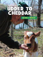 Udder to Cheddar