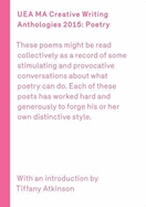UEA Creative Writing Anthology Poetry 2015