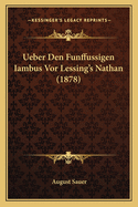 Ueber Den Funffussigen Iambus Vor Lessing's Nathan (1878)