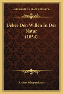 Ueber Den Willen In Der Natur (1854)