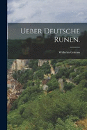 Ueber deutsche Runen.