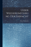 Ueber Wiedereinfhrung der Erbpacht