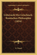 Uebersicht Der Griechisch-Romischen Philosophie (1854)