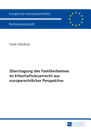 Uebertragung Des Familienheimes Im Erbschaftsteuerrecht Aus Europarechtlicher Perspektive