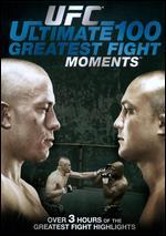 UFC: Ultimate 100 Greatest Fights Moments