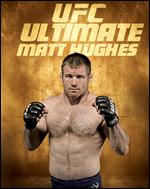 UFC: Ultimate Matt Hughes [2 Discs] - Robert Michaels