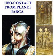 UFO Contact from Planet Iarga - Stevens, Wendelle C, and Denaerde, Stefan, and Lodge, Jim (Translated by)